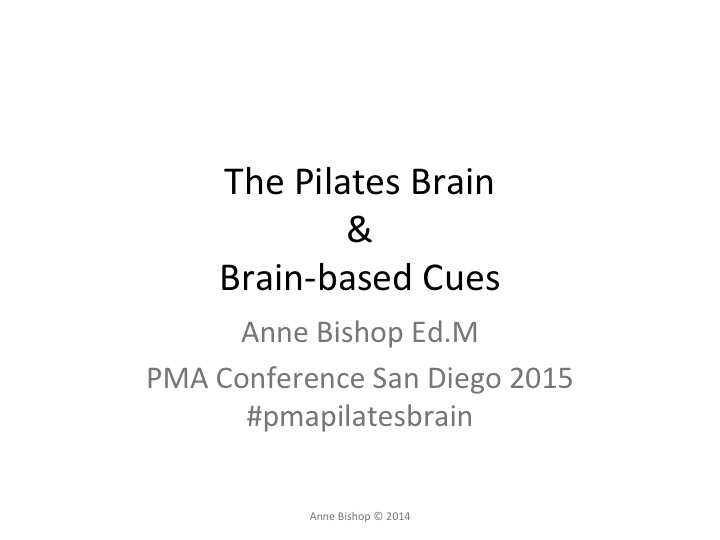 The Pilates Brain & Brain-based Cues PMA Conference 